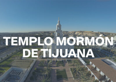 TEMPLO MORMÓN DE TIJUANA